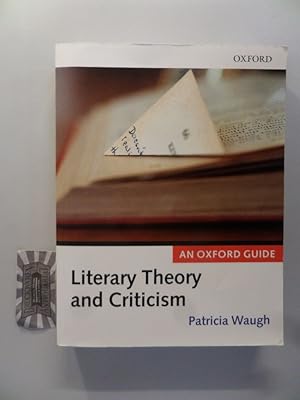 Literary Theory and Criticism. An Oxford Guide.