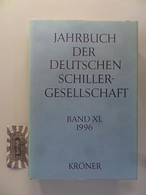 Seller image for Jahrbuch der Deutschen Schillergesellschaft. 40. Jahrgang: Band XL 1996. Internationales Organ fr neuere deutsche Literatur. for sale by Druckwaren Antiquariat