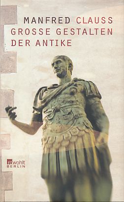 Bild des Verkufers fr Groe Gestalten der Antike. zum Verkauf von Fundus-Online GbR Borkert Schwarz Zerfa