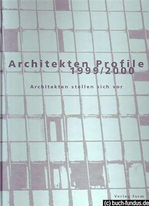 Bild des Verkufers fr Architekten-Profile 1999/2000. Architekten stellen sich vor. zum Verkauf von Fundus-Online GbR Borkert Schwarz Zerfa