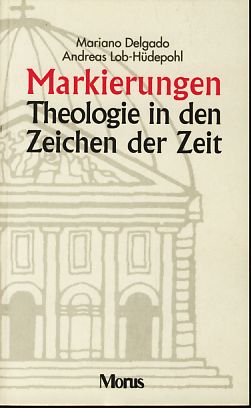 Bild des Verkufers fr Markierungen. Theologie in den Zeichen der Zeit. Schriften der Dizesanakademie Berlin. zum Verkauf von Fundus-Online GbR Borkert Schwarz Zerfa