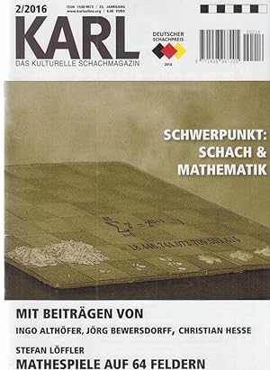 Schwerpunkt: Schach + Mathematik . Nr. 2 / 2016. Karl. Das kulturelle Schachmagazin. 33. Jg.