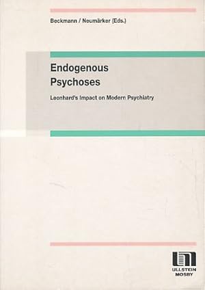 Seller image for Endogenous psychoses. Leonhard s impact on modern psychiatry, including 84 tables. for sale by Fundus-Online GbR Borkert Schwarz Zerfa