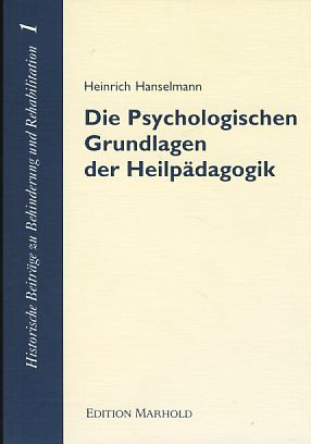 Die psychologischen Grundlagen der Heilpädagogik. Mit einer Einführung von Ursula Hoyningen-Siess...