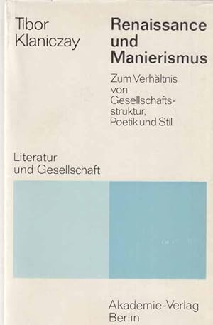 Bild des Verkufers fr Renaissance und Manierismus. Zum Verhltnis von Gesellschaftsstruktur, Poetik und Stil. zum Verkauf von Fundus-Online GbR Borkert Schwarz Zerfa