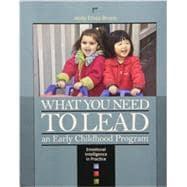 Bild des Verkufers fr What You Need to Lead: An Early Childhood Program- Emotional Intelligence in Practice zum Verkauf von eCampus