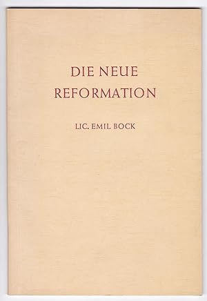Bild des Verkäufers für Die Neue Reformation. Vier Vorträge. 1.-6. Tausend 1953 zum Verkauf von GAENSAN Versandantiquariat