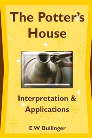 Seller image for The Potter's House: Interpretation and Applications for sale by GreatBookPrices