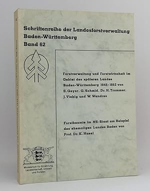 Imagen del vendedor de Forstverwaltung und Forstwirtschaft im Gebiet des spteren Landes Baden-Wrttemberg 1945-1952 / Forstbeamte im NS-Staat am Beispiel des ehemaligen Landes Baden : (Reihe: Schriftenreihe der Landesforstverwaltung Baden-Wrttemberg, Band 62) a la venta por exlibris24 Versandantiquariat