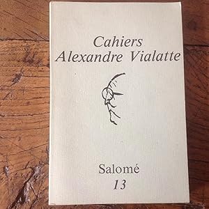 CAHIERS Alexandre VIALATTE. N : 13. Salomé