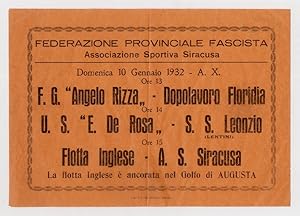 Domenica 10 gennaio 1932 - A. X. Ore 13: F.G. "Angelo Rizza" vs. Dopolavoro Floridia. Ore 14: U.S...