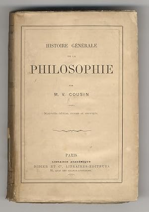 Histoire générale de la philosophie. 4ème édition revue et augmentée.
