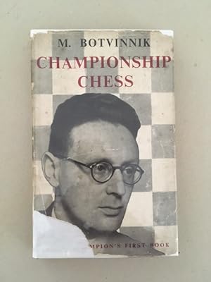 Seller image for Championship Chess - Match tournament for the Absolute Chess Championship of the U.S.S.R. Leningrad - Moscow 1941 for sale by Curtle Mead Books