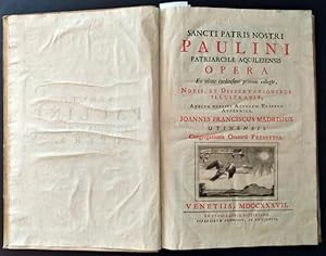 Sancti Patris Nostri Paulini Patriarchae Aquilejensis Opera. Ex editis ineditisque primum collegi...