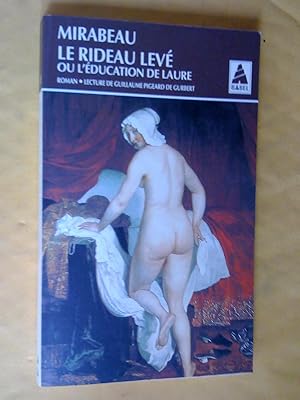 Bild des Verkufers fr Le Rideau lev ou L'ducation de Laure. Roman zum Verkauf von Claudine Bouvier