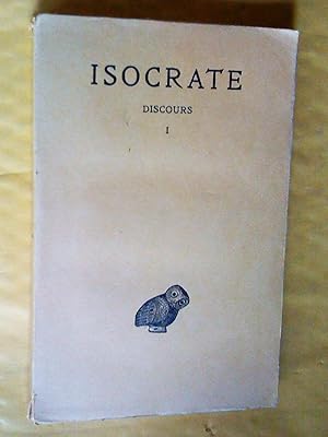 Seller image for Discours, Tome I : Contre Euthynous ; Contre Callimakhos ; Contre Lokhites ; Sur L'Attelage ; Trapezitique ; Eginetique ; A Demonicos ; Contre Les Sophistes ; Helene ; Busiris for sale by Claudine Bouvier