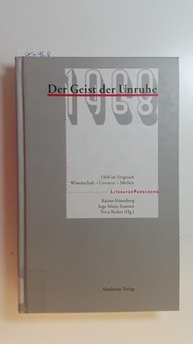 Imagen del vendedor de Der Geist der Unruhe : 1968 im Vergleich ; Wissenschaft - Literatur - Medien a la venta por Gebrauchtbcherlogistik  H.J. Lauterbach