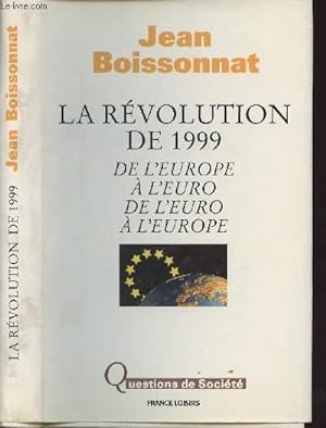 Image du vendeur pour La rvolution de 1999 : de l'Europe  l'euro, de l'euro  l'Europe mis en vente par Le-Livre