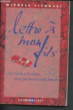 Seller image for Lettre  mon fils , et  tous les petits garons qui un jour deviendront des hommes for sale by Le-Livre