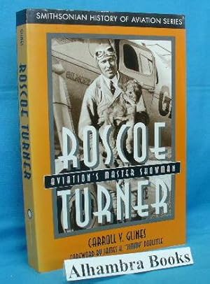 Image du vendeur pour Roscoe Turner Aviation's Master Showman mis en vente par Alhambra Books
