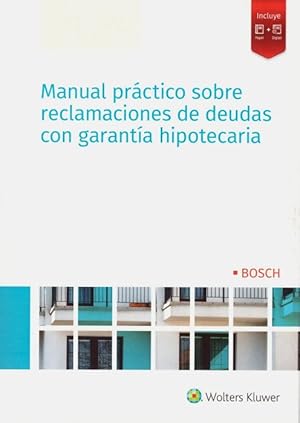 Imagen del vendedor de Manual prctico sobre reclamaciones de deudas con garanta hipotecaria a la venta por Vuestros Libros