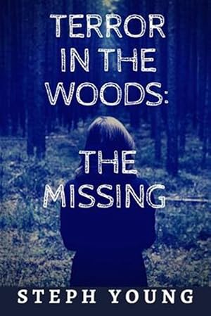 Seller image for Terror in the Woods: : The Missing. for sale by GreatBookPrices