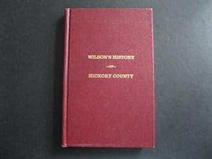 Image du vendeur pour WILSON'S HISTORY OF HICKORY COUNTY mis en vente par The Book Scot