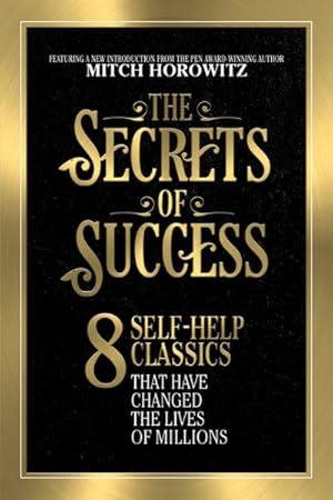 Immagine del venditore per Secrets of Success : 8 Self-help Classics That Have Changed the Lives of Millions venduto da GreatBookPrices