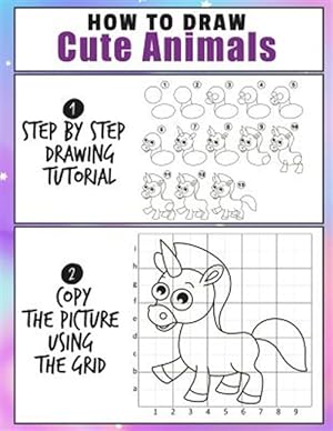 Bild des Verkufers fr How To Draw Cute Animals: Easy 2 Step Learn How To Draw Cute Animals A Fun and Simple Step by Step Drawing and Activity Book for Kids zum Verkauf von GreatBookPrices