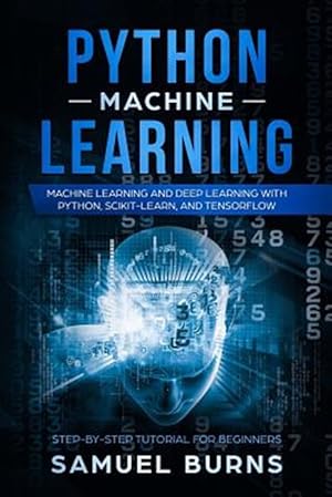 Seller image for Python Machine Learning: Machine Learning and Deep Learning with Python, Scikit-Learn, and Tensorflow for sale by GreatBookPrices