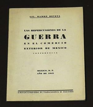 Imagen del vendedor de Las Repercusiones De La Guerra En El Comercio Exterior De Mxico. Conferencia a la venta por Librera Urbe