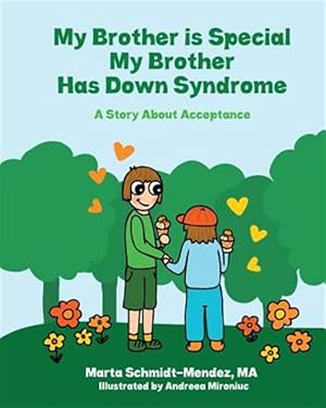 Bild des Verkufers fr My Brother Is Special My Brother Has Down Syndrome: A Story about Acceptance zum Verkauf von GreatBookPrices