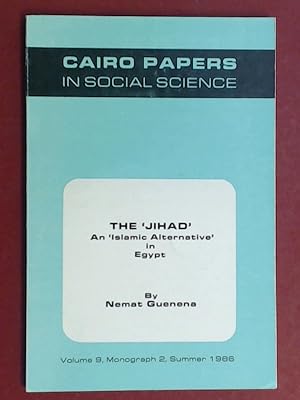 Bild des Verkufers fr The Jihad. An islamic alternative in Egypt. Cairo papers in social science. Volume 9, Monnograph 2 zum Verkauf von Wissenschaftliches Antiquariat Zorn