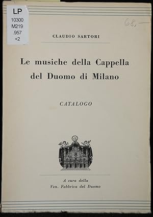 Bild des Verkufers fr Le musiche della Cappella del Duomo di Milano. (Catalogo delle musiche dell'Archivio). zum Verkauf von Antiquariat  Braun