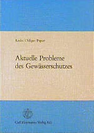 Bild des Verkufers fr Aktuelle Probleme des Gewsserschutzes. zum Verkauf von Antiquariat Thomas Haker GmbH & Co. KG