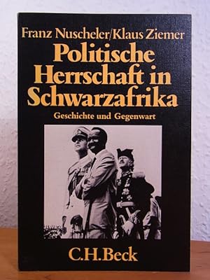Seller image for Politische Herrschaft in Schwarzafrika. Geschichte und Gegenwart for sale by Antiquariat Weber