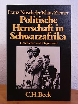 Bild des Verkufers fr Politische Herrschaft in Schwarzafrika. Geschichte und Gegenwart zum Verkauf von Antiquariat Weber