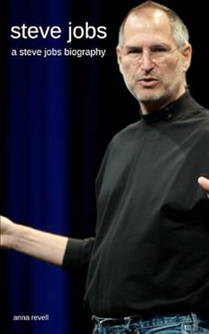 Seller image for Steve Jobs: A Steve Jobs Biography for sale by GreatBookPrices