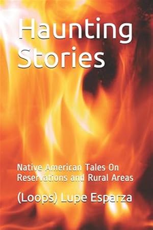 Seller image for Haunting Stories: Native American Tales on Reservations and Rural Areas for sale by GreatBookPrices