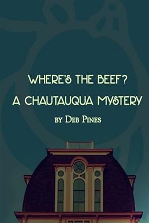 Bild des Verkufers fr Where's the Beef? : A Chautauqua Mystery Novelette zum Verkauf von GreatBookPrices