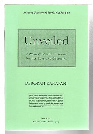 Immagine del venditore per UNVEILED: A Woman's Journey Through Politics, Love and Obedience. venduto da Bookfever, IOBA  (Volk & Iiams)