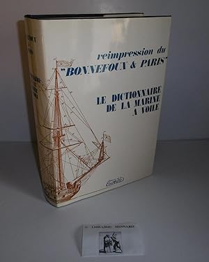 Le dictionnaire de la marine à voile. Paris. Les éditions de la courtille. 1975.