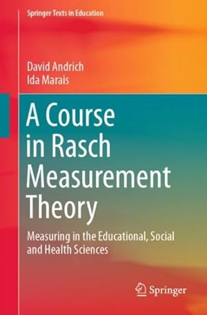 Imagen del vendedor de Course in Rasch Measurement Theory : Measuring in the Educational, Social and Health Sciences a la venta por GreatBookPrices