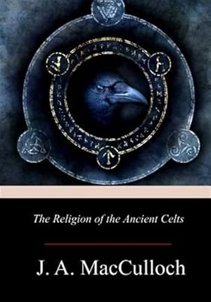 Seller image for The Religion of the Ancient Celts for sale by GreatBookPrices