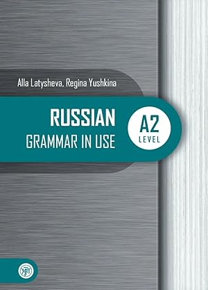 Russian Grammar in Use. A2