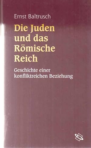 Seller image for Die Juden und das rmische Reich : Geschichte einer konfliktreichen Beziehung. for sale by Fundus-Online GbR Borkert Schwarz Zerfa