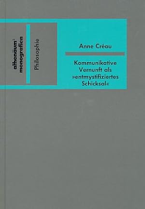 Immagine del venditore per Kommunikative Vernunft als "entmystifiziertes Schicksal" : Denkmotive des frhen Hegel in der Theorie von Jrgen Habermas. Athenums Monografien / Philosophie ; Bd. 262. venduto da Fundus-Online GbR Borkert Schwarz Zerfa