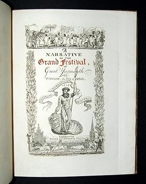 A Narrative of the Grand Festival, at Yarmouth, on Tuesday, the 19th of April, 1814; with an Appe...