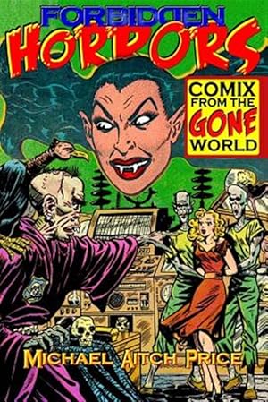 Seller image for Forbidden Horrors: Comics from the Gone World for sale by GreatBookPrices