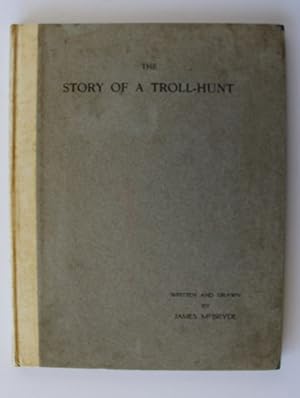 Imagen del vendedor de THE STORY OF A TROLL HUNT.; Preface by M.R.James a la venta por A&F.McIlreavy.Buderim Rare Books